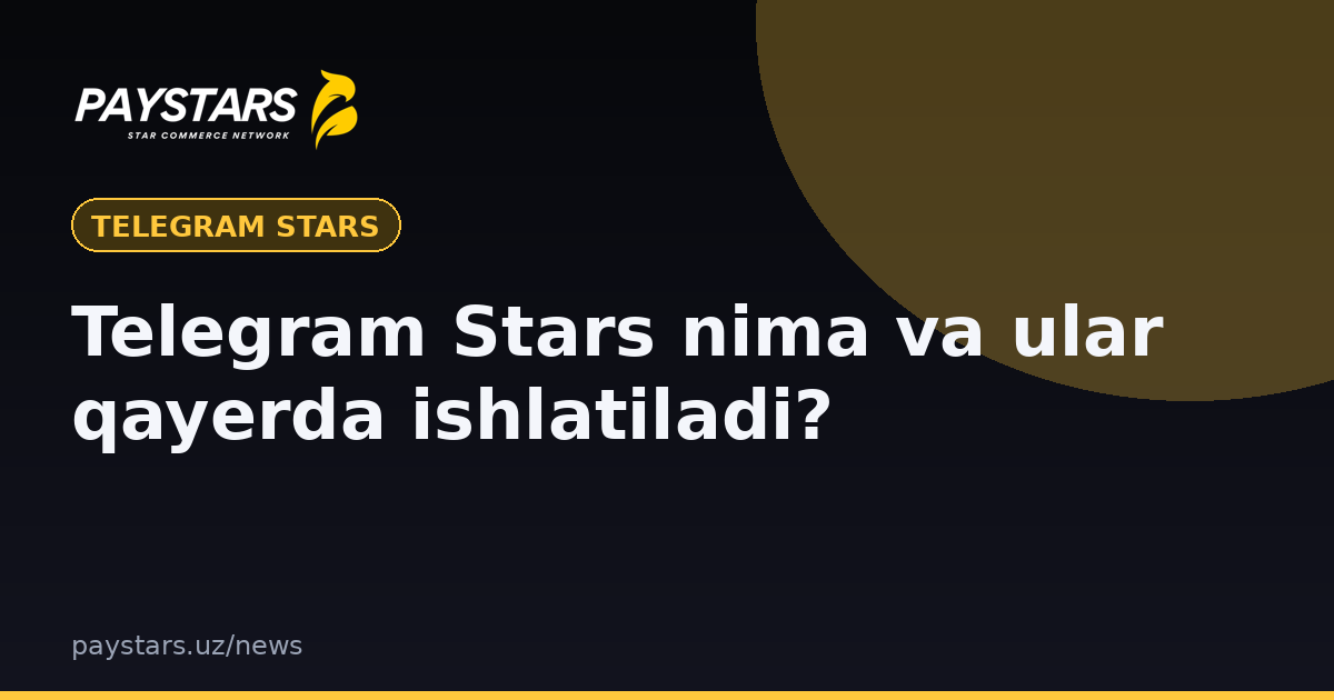 Telegram Stars nima va ular qayerda ishlatiladi?